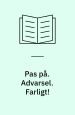 Pas på. Advarsel! Farligt