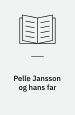 Pelle Jansson og hans far
