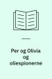 Per og Olivia og oliespionerne