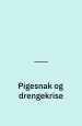 Pigesnak og drengekrise