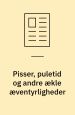 Pisser, puletid og andre ækle æventyrligheder