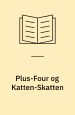 Plus-Four og Katten-Skatten