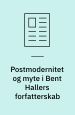 Postmodernitet og myte i Bent Hallers forfatterskab