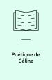 Poétique de Céline