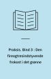 Praksis, 3: Den fireogtresindstyvende frokost i det grønne