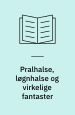 Pralhalse, løgnhalse og virkelige fantaster