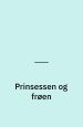Prinsessen og frøen
