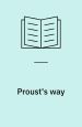 Proust's way : a field guide to In search of lost time. London