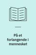 På et forlangende i mennesket