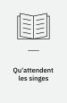Qu’attendent les singes