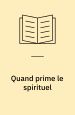 Beauvoir, Simone de: Quand prime le spirituel. Éditions Gallimard