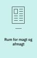 Rum for magt og afmagt. Unddragelse som modstand