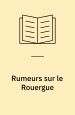 Rumeurs sur le Rouergue