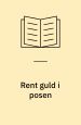 Rent guld i posen