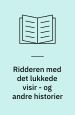 Ridderen med det lukkede visir - og andre historier