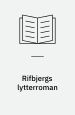 ”Rifbjergs Lytterroman” (med Ole Larsen og Jens Schoustrup Thomsen)