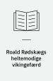 Roald Rødskægs heltemodige vikingefærd