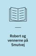 Robert og vennerne på Smutvej