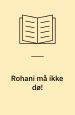 Rohani må ikke dø