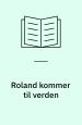 Roland kommer til verden