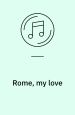 Rome, my love : soundtrack with 10 songs. Natural Sorroundings