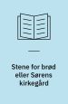 Stene for brød eller Søren Kirkegård