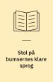 Stol på bumsernes klare sprog