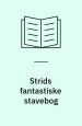 Strids fantastiske stavebog