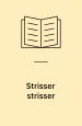 Strisser, strisser