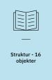 Struktur. 16 objekter/ forarbejder/ til Peter Louis-Jensen