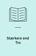 Stærkere end Tro