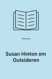 Susan Hinton om Outsideren