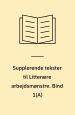 Supplerende tekster til Litterære arbejdsmønstre