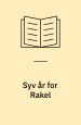 Syv år for Rakel