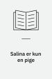 Salina er kun en pige
