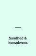 Sandhed og konsekvens
