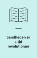 Sandheden er altid revolutionær