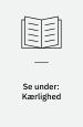 Se under: Kærlighed
