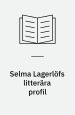 Selma Lagerlöfs litterära profil