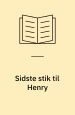 Sidste stik til Henry