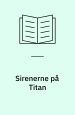 Sirenerne på Titan. Stig Vendelkær
