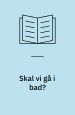 Skal vi gå i bad