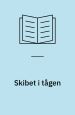 Skibet i tågen