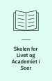 Skolen for Livet og Academiet i Soer