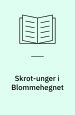 Skrot-unger i Blommehegnet