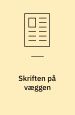 Skriften på væggen.