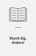 Skynd dig, Anders
