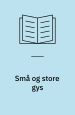Små og store gys