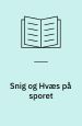 Snig og Hvæs på sporet