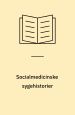 Socialmedicinske sygehistorier og Den sociale lovgivning i socialmedicinsk belysning